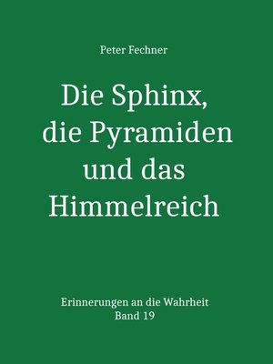 cover image of Die Sphinx, die Pyramiden und das Himmelreich